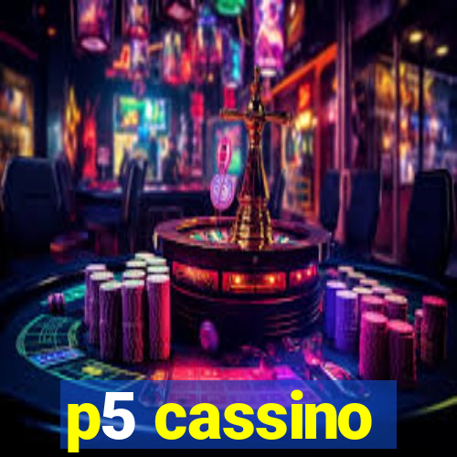 p5 cassino